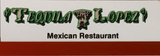 Tequila Lopez Mexican Restaurant