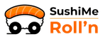 SushiMe Roll'n