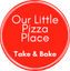 Our Little Pizza Place Take and Bake