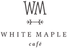 White Maple Café