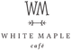 White Maple Café