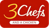 3 Chefs and a Chicken