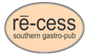 Re-cess Southern Gastro-pub