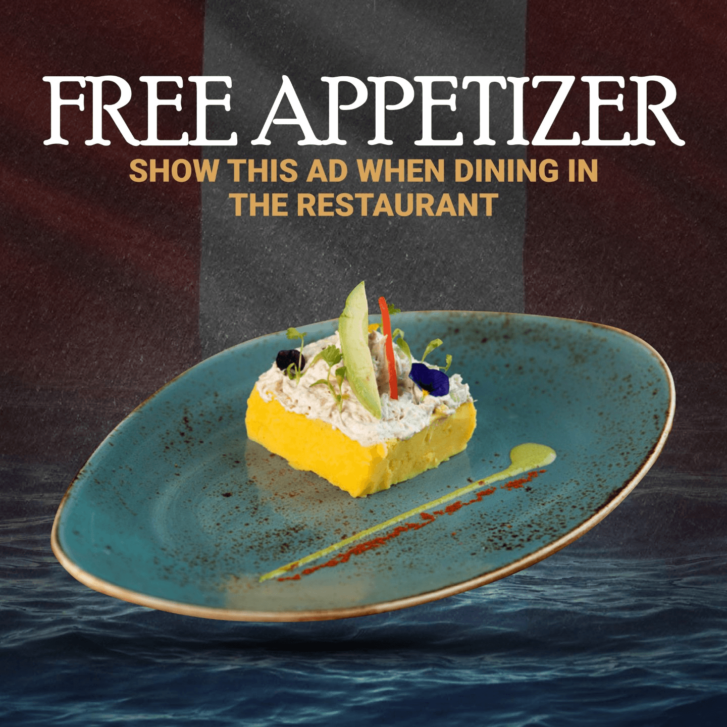SHOW THIS PAGE AND ENJOY A FREE APETTIZER!