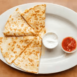 Cheese Quesadilla.