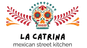 La Catrina Mexican Street Food