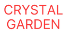 Crystal Garden