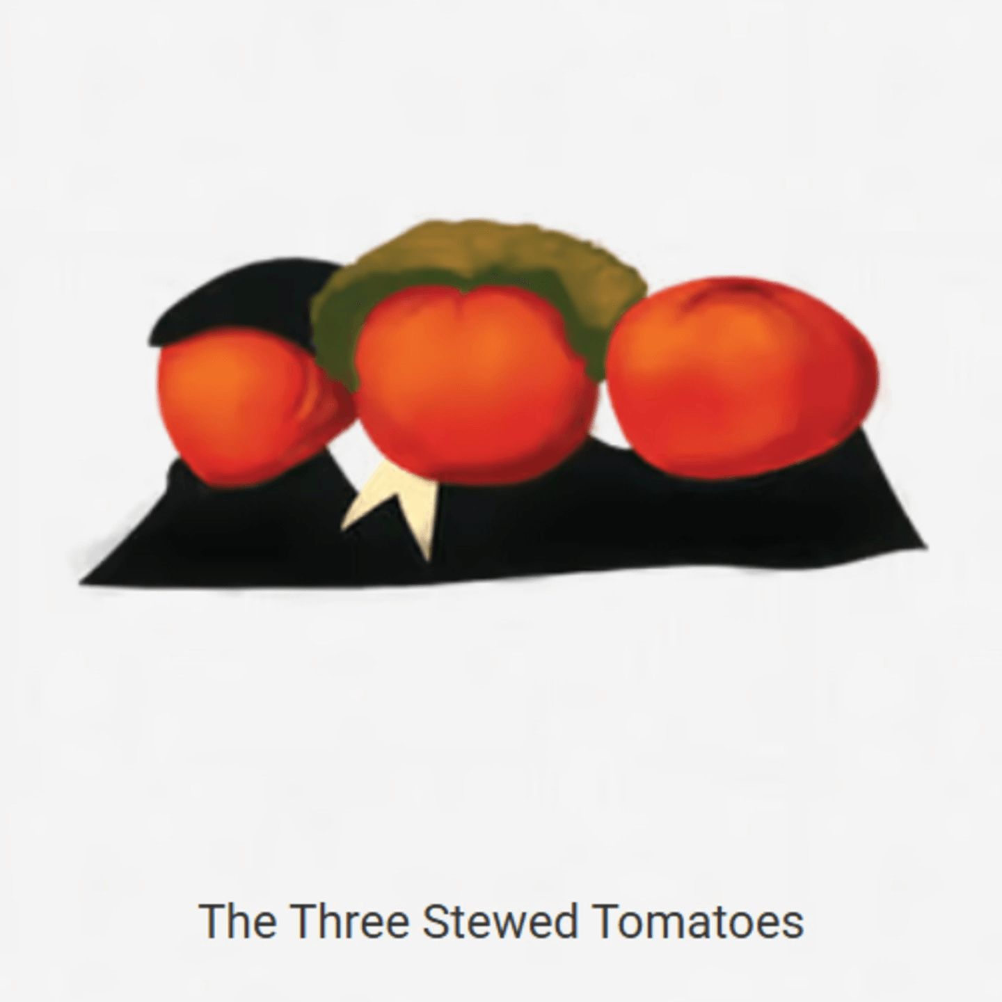 The Three Stewed Tomatoes