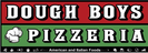 Dough Boys Pizzeria American and Italian Foods