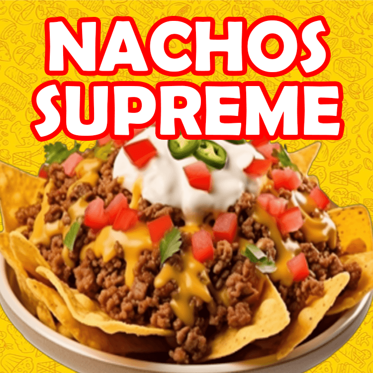 Nachos Supreme.