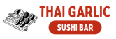Thai Garlic & Sushi