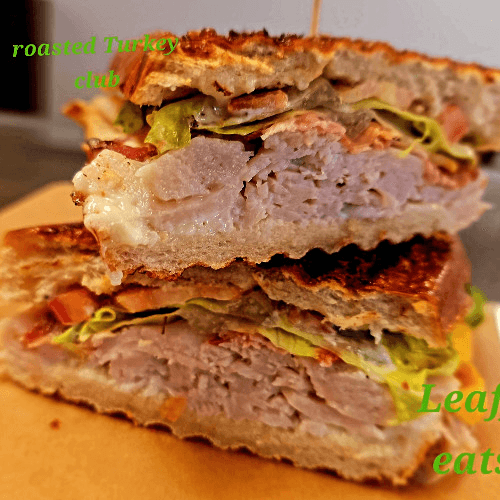 Roasted Turkey Club.