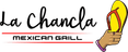 La Chancla Mexican Grill