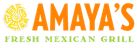Amaya's Fresh Mexican Grill