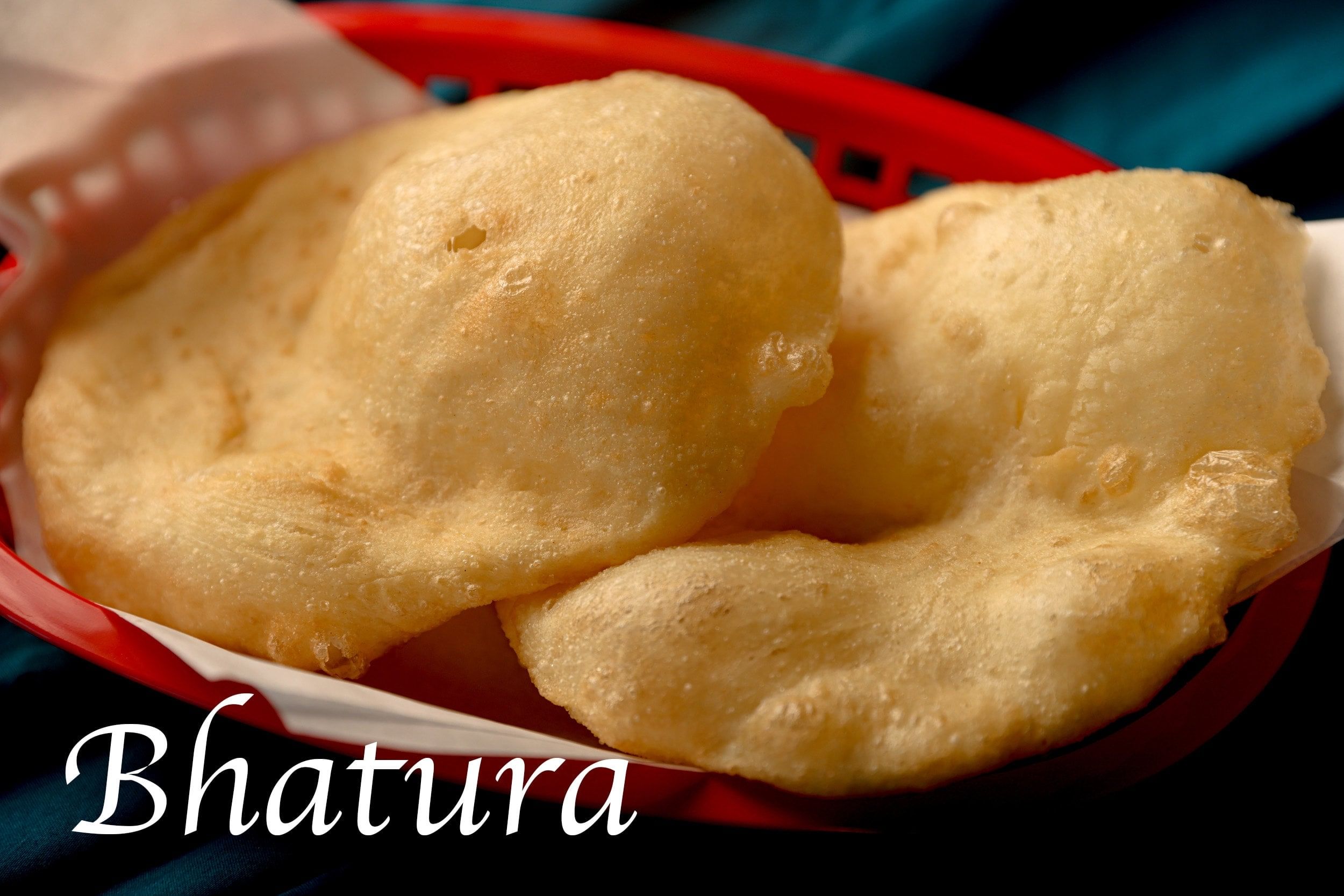 Bhatura (1 ea).