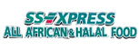 SS EXPRESS ALL AFRICAN & HALAL FOOD