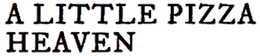 A Little Pizza Heaven