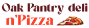 Oak Pantry Deli n' Pizza