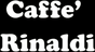 Caffe' Rinaldi