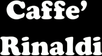 Caffe' Rinaldi
