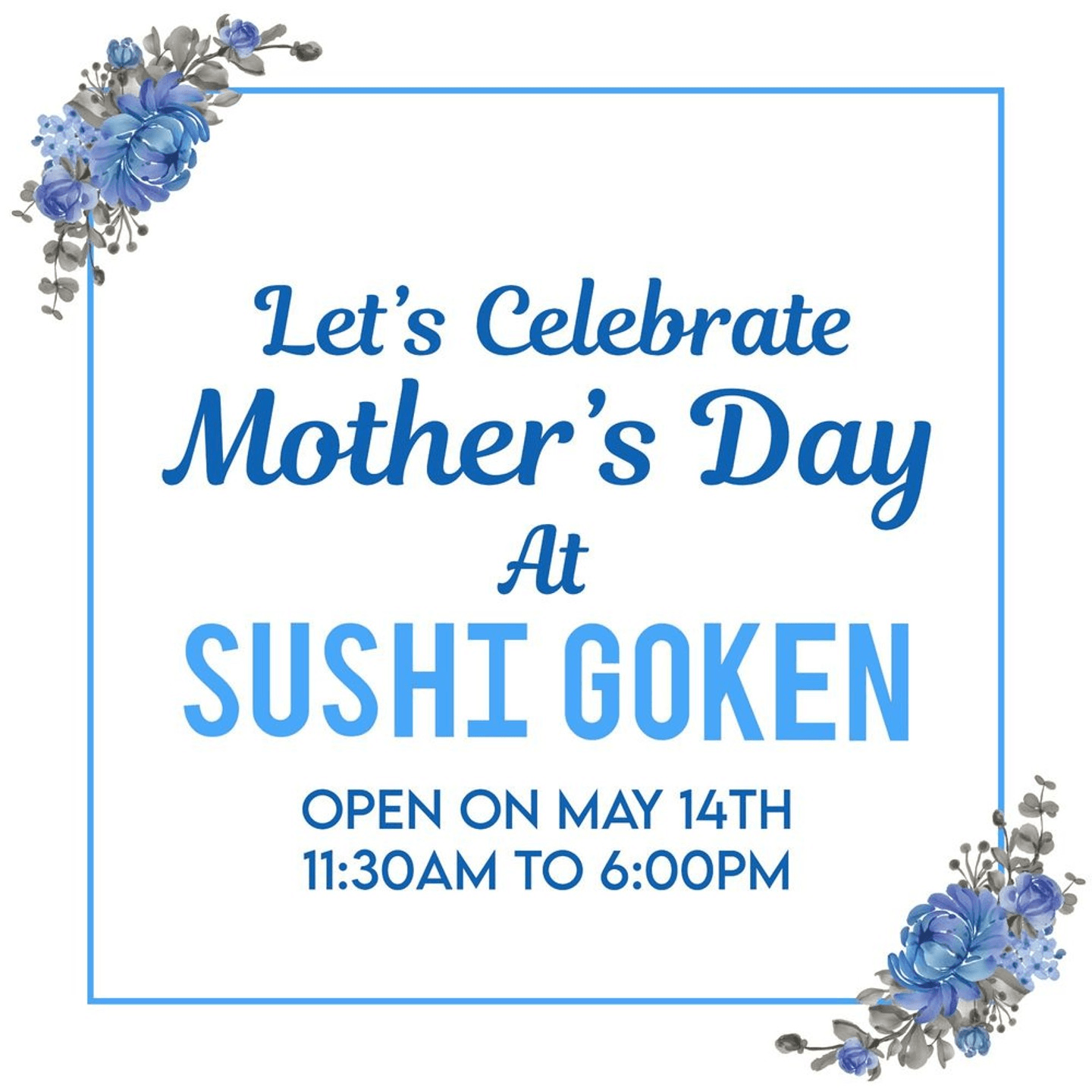 Celebrate Mother's Day at Sushi Goken