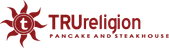 TRUreligion Pancake & Steakhouse