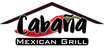 Cabaña Mexican Grill