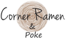 Corner Ramen & Poke