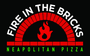 Fire In the Bricks Pizza