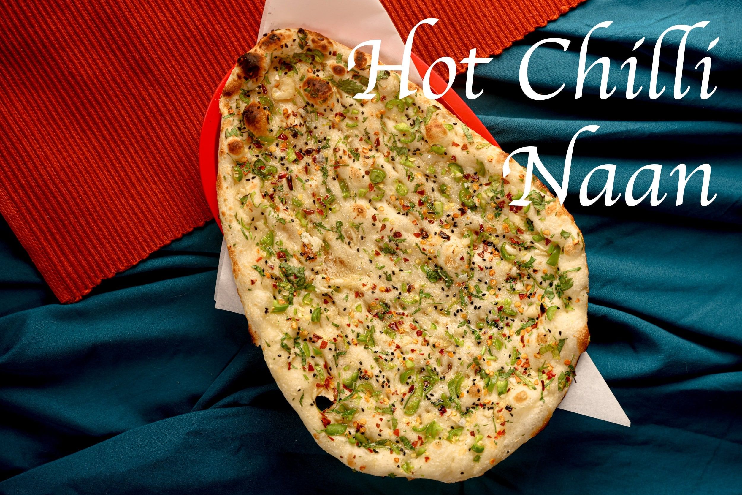 Hot Chili Naan.