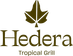 Hedera Tropical Grill