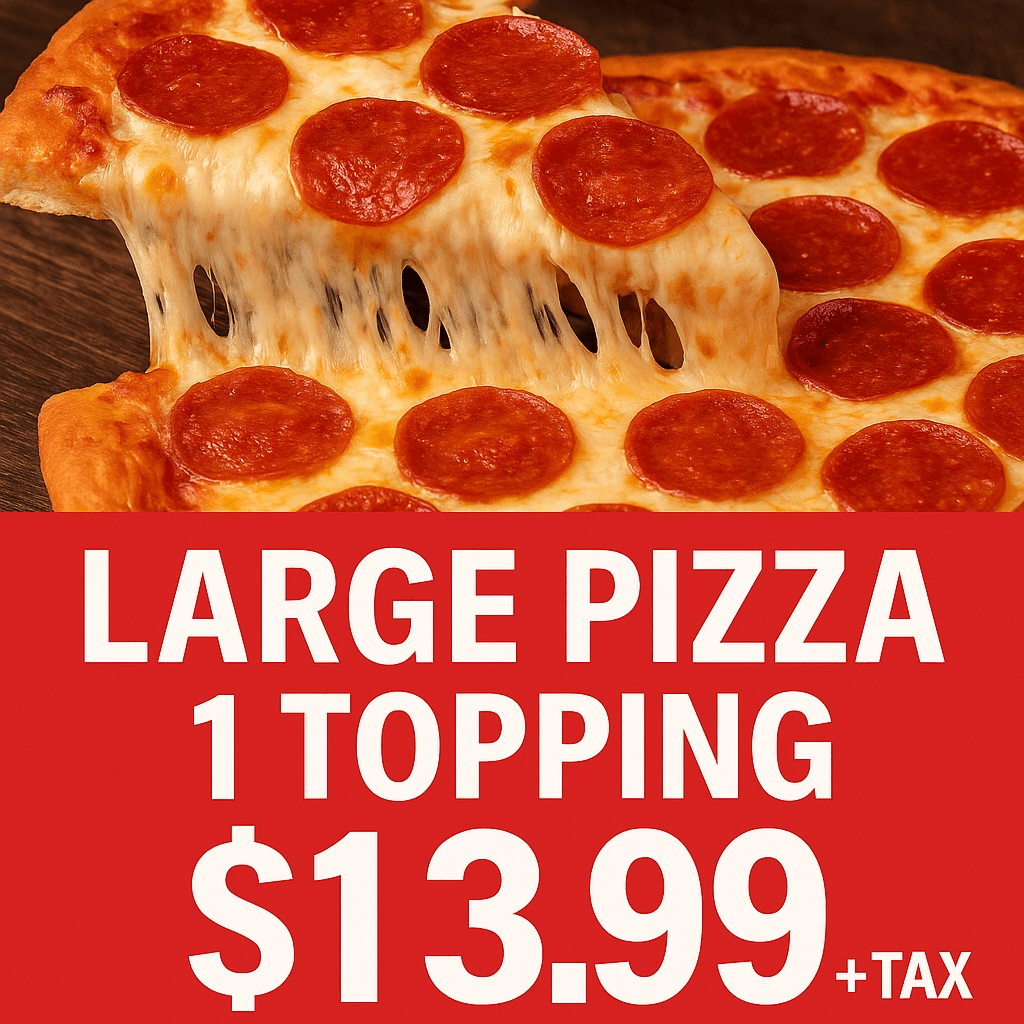 1 Large (1 Topping) Pizza.