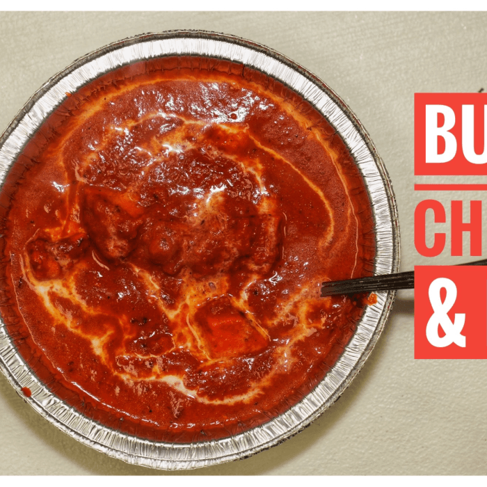 Butter Chicken.