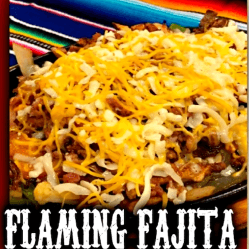 Flaming Fajita.