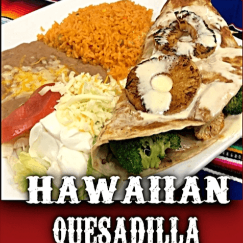 Hawaiian Quesadilla