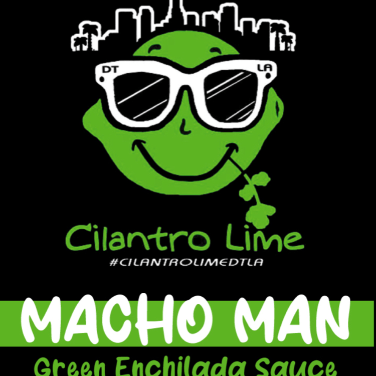 Macho Man (Green Enchilada sauce).