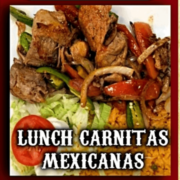 Lunch Carnitas A La Mexicana.