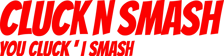 Cluck N Smash