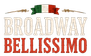 Broadway Bellissimo
